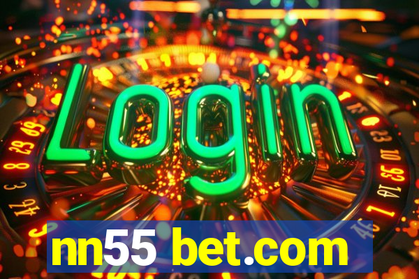 nn55 bet.com